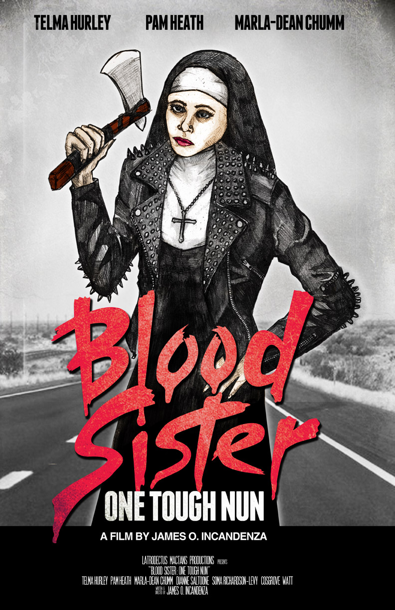 Blood Sister Poster: A nun carrying an ax and wearing a leather jacket with caption "ONE TOUGH NUN"
