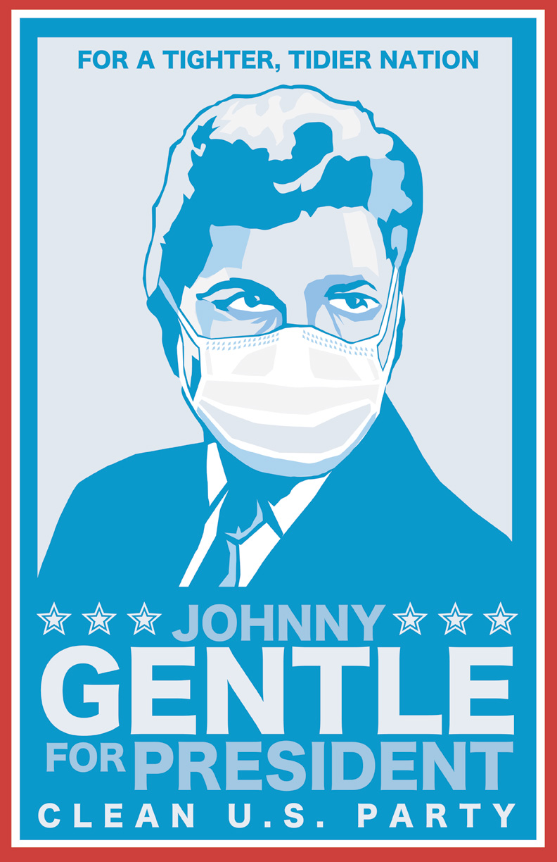 Johnny Gentle For President Poster: In light blue, with Gentle wearing a surgical mask