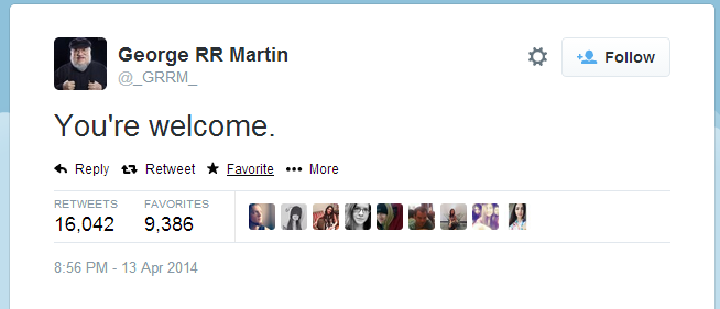 Tweet from fake twitter account for George R.R. Martin, that says, 'You're welcome.'
