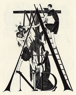 This is an image of the word "and" from Gill's Four Gospels; however, the slant of the A is a ladder a figure walks up to take Jesus down from the cross