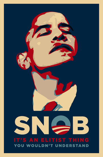 Obama as snob poster