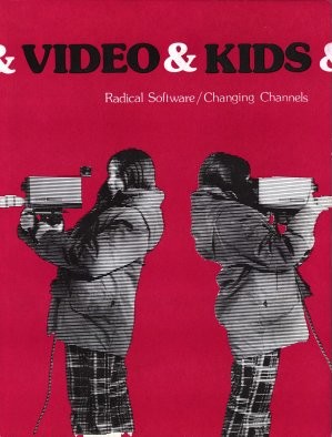 Cover for Radical Software issue on Video and Kids