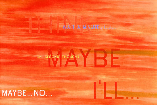 Painting by Ed Ruscha titled I Think I'll